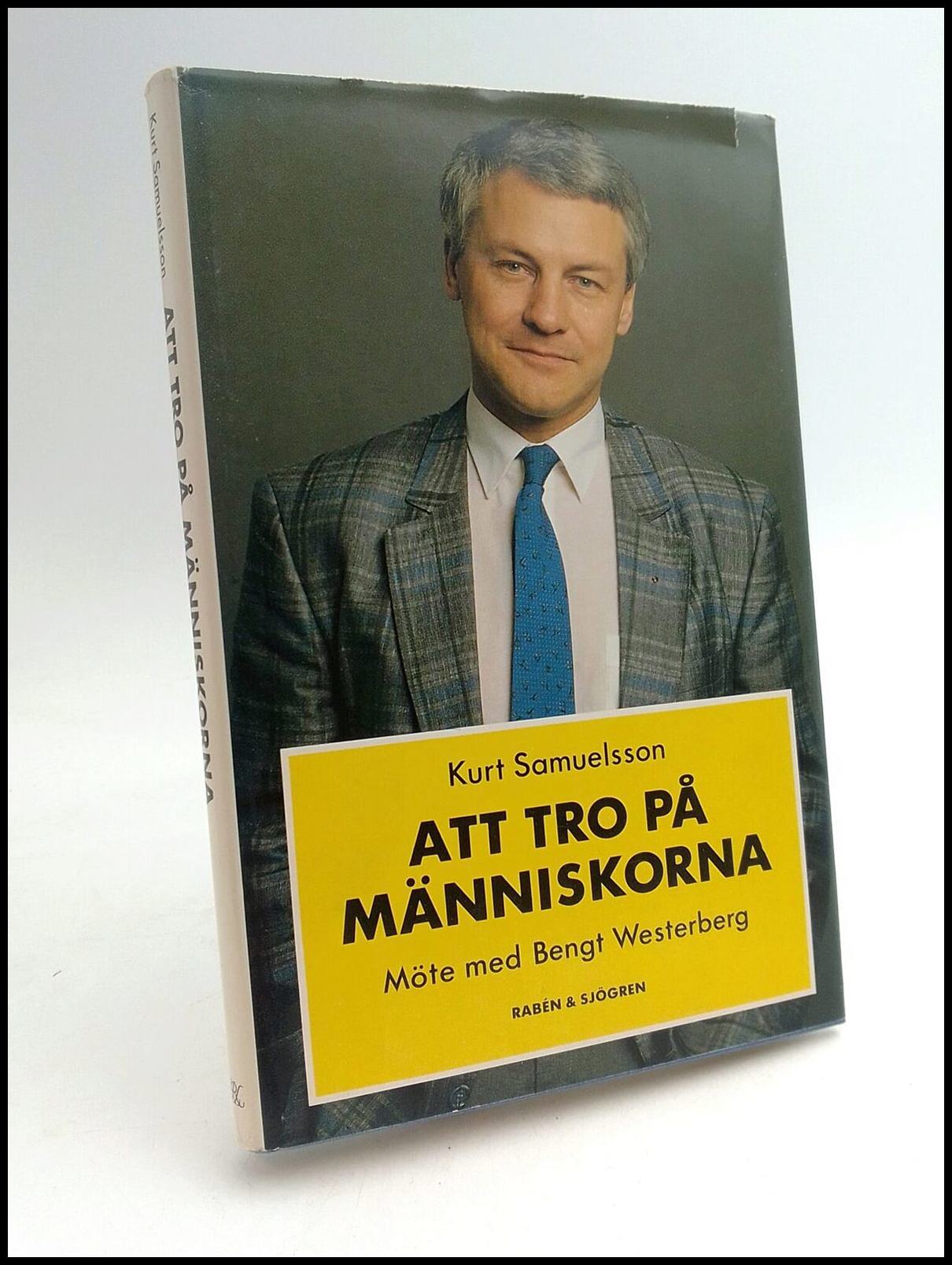 Kurt Samuelsson : Att tro på människorna
