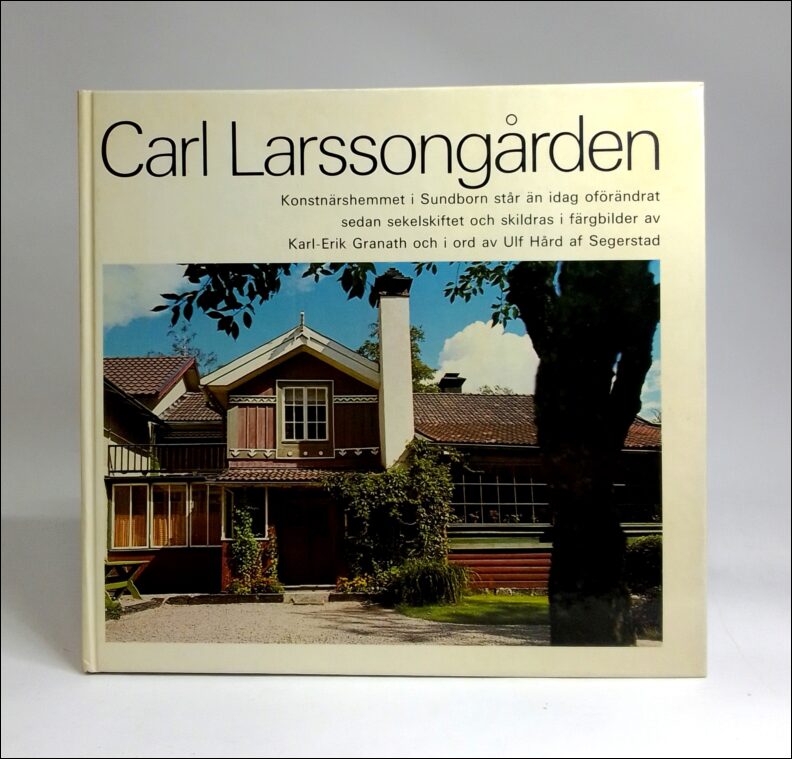 Granath, Karl-Erik ; Segerstad, Ulf Hård af : Carl Larssongården