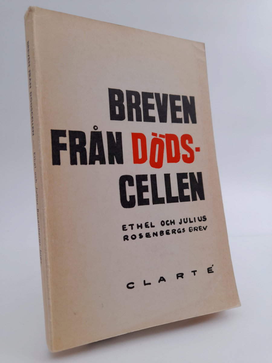 Rosenberg, Ethel ; Rosenberg, Julius : Breven från dödscellen