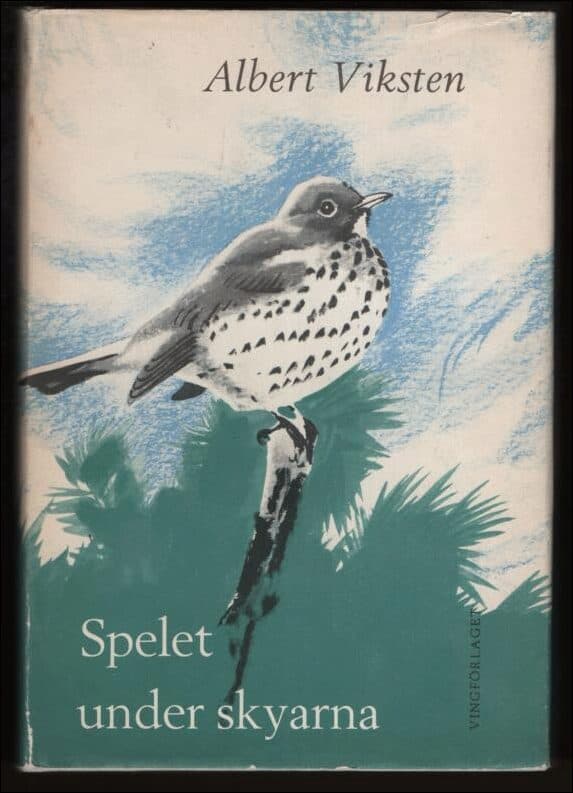 Albert Viksten : Spelet under skyarna