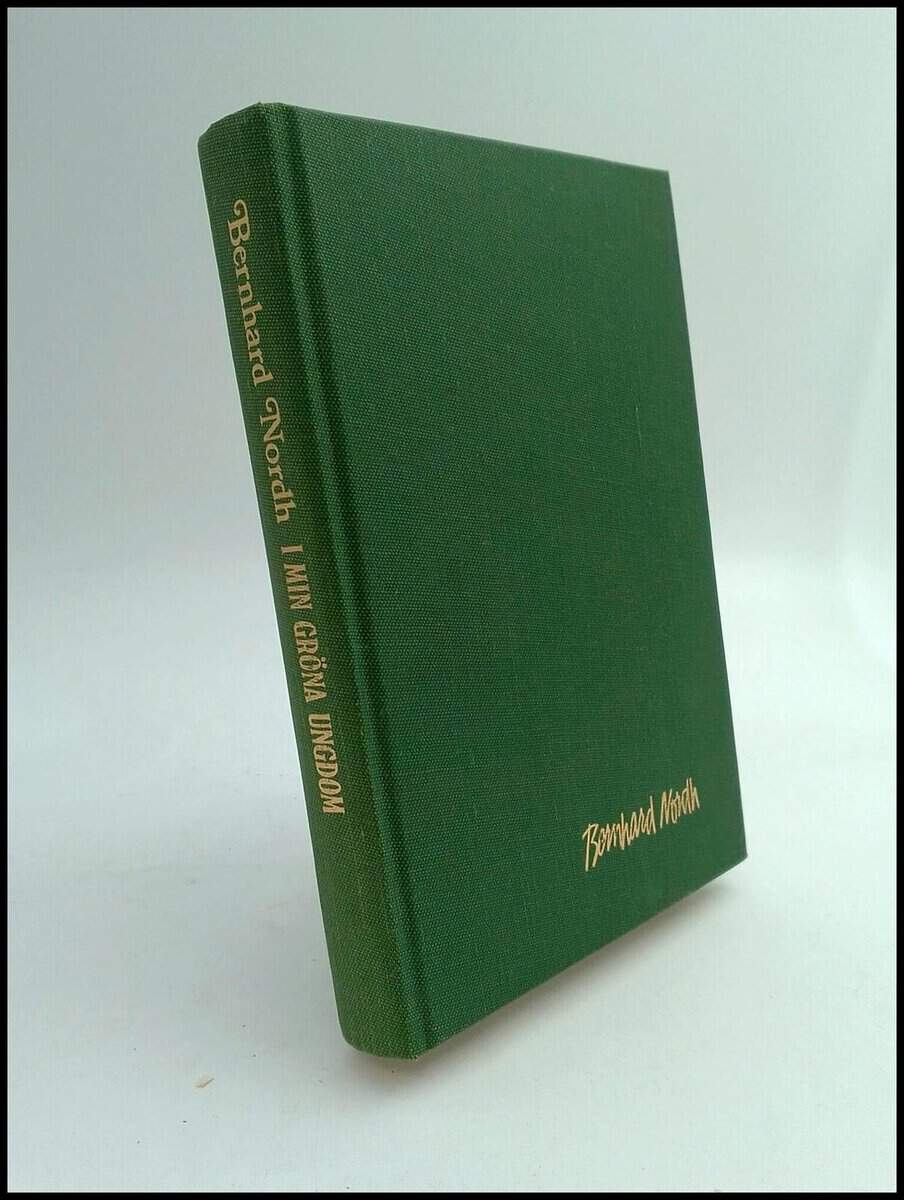 Bernhard Nordh : I min gröna ungdom