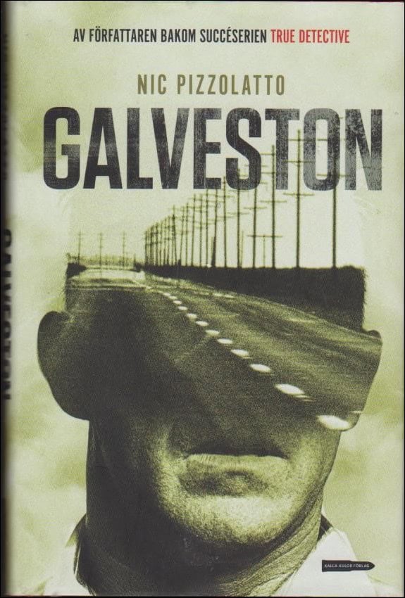 Nic Pizzolatto : Galveston