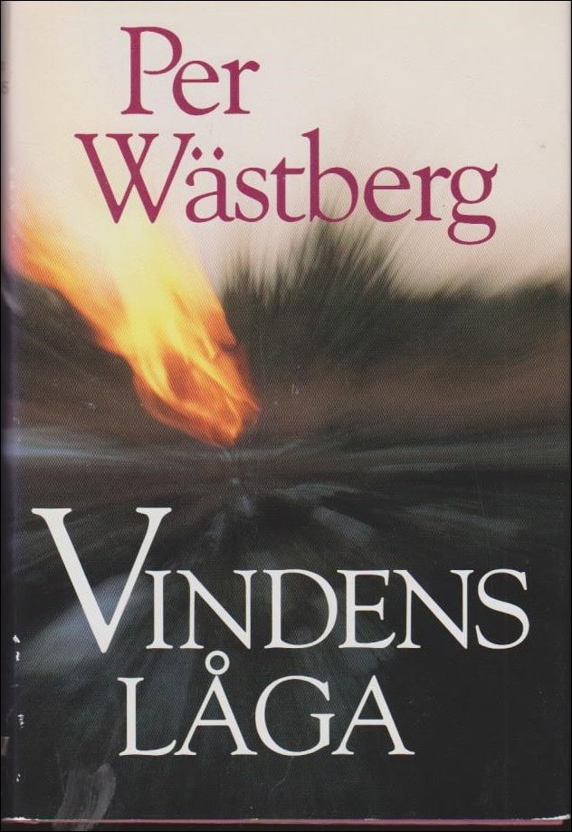 Per Wästberg : Vindens låga