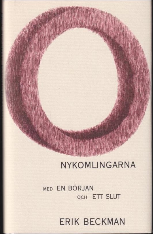 Erik Beckman : Nykomlingarna med en början och ett slut
