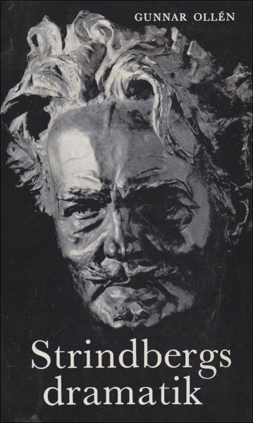 Gunnar Ollén : Strindbergs dramatik