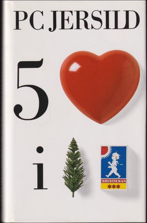 P. C. Jersild : Fem hjärtan i en tändsticksask