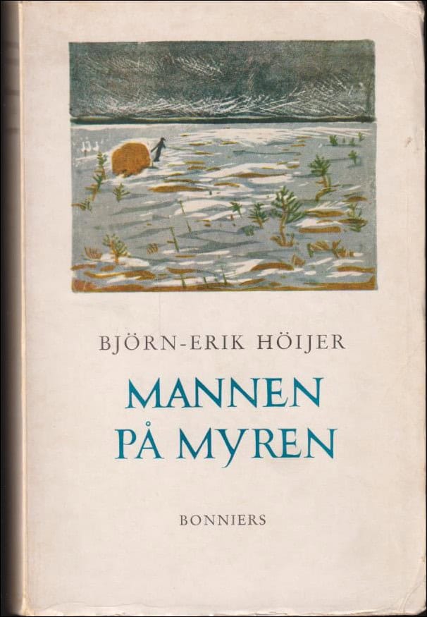 Björn-Erik Höijer : Mannen på myren