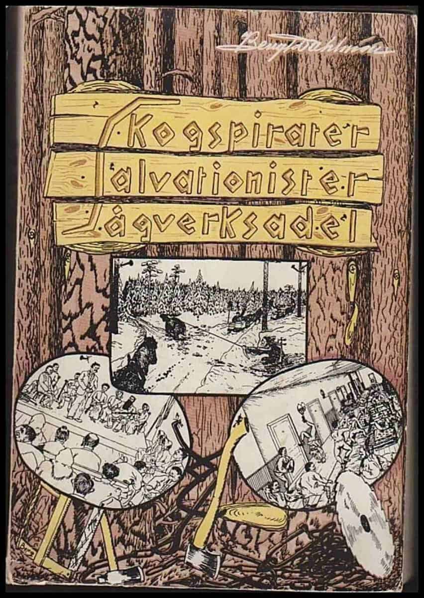 Bengt Dahlman : Skogspirater Salvationister Sågverksadel
