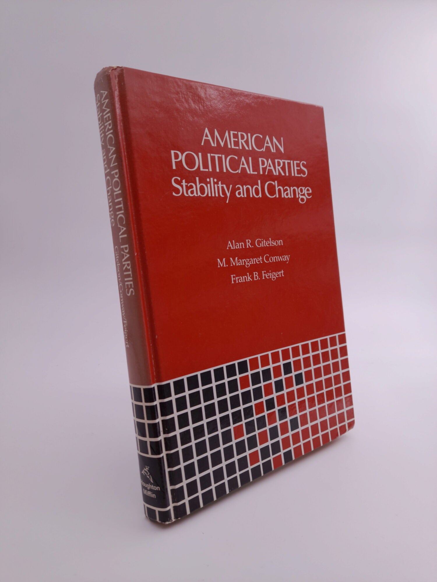 Gitelson, Alan R. ; Conway, M. Margaret ; Feigert, Frank B. : American Political parties