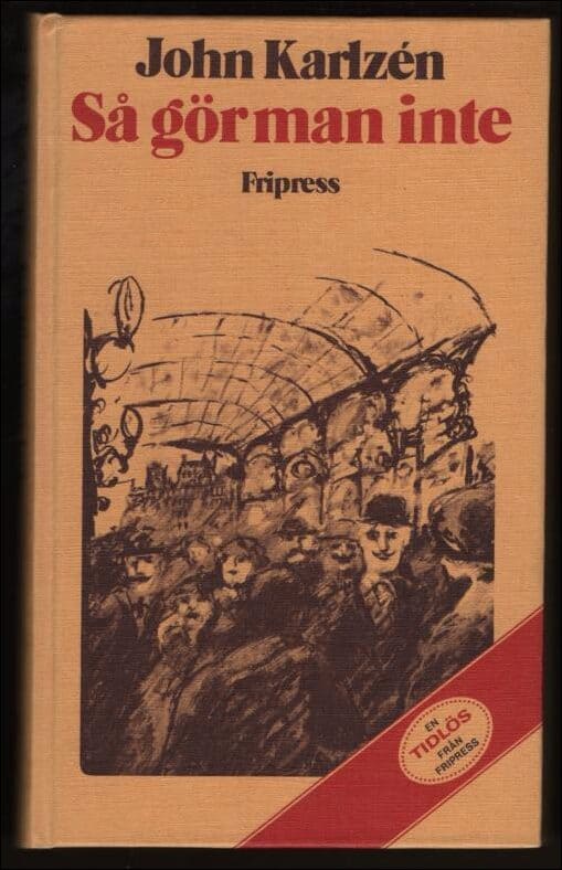 John Karlzén : Så gör man inte