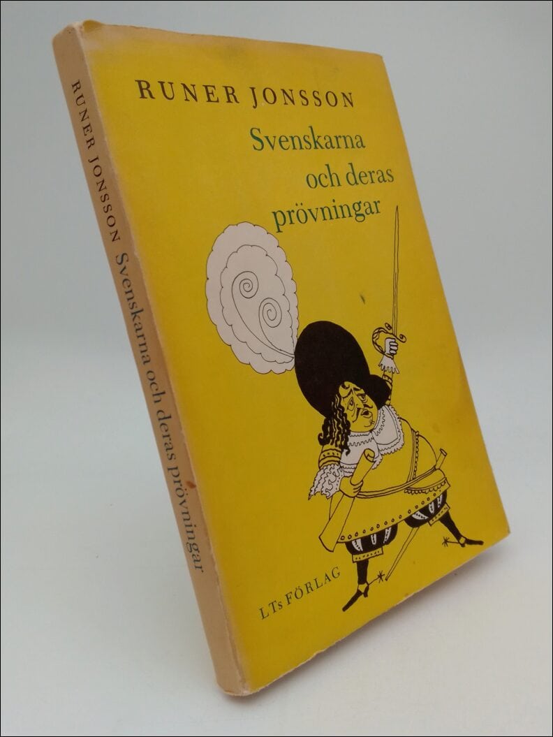 Runer Jonsson : Svenskarna och deras prövningar