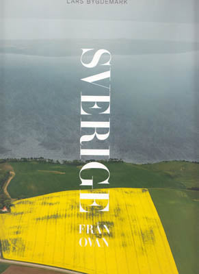 Bygdemark, Lars ; Hammarström, Tommy : Sverige från ovan