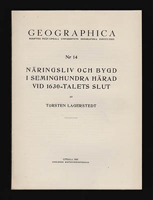 Torsten Lagerstedt : Näringsliv och bygd i Seminghundra härad vid 1630-talets slut