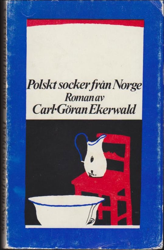 Carl-Göran Ekerwald : Polskt socker från Norge