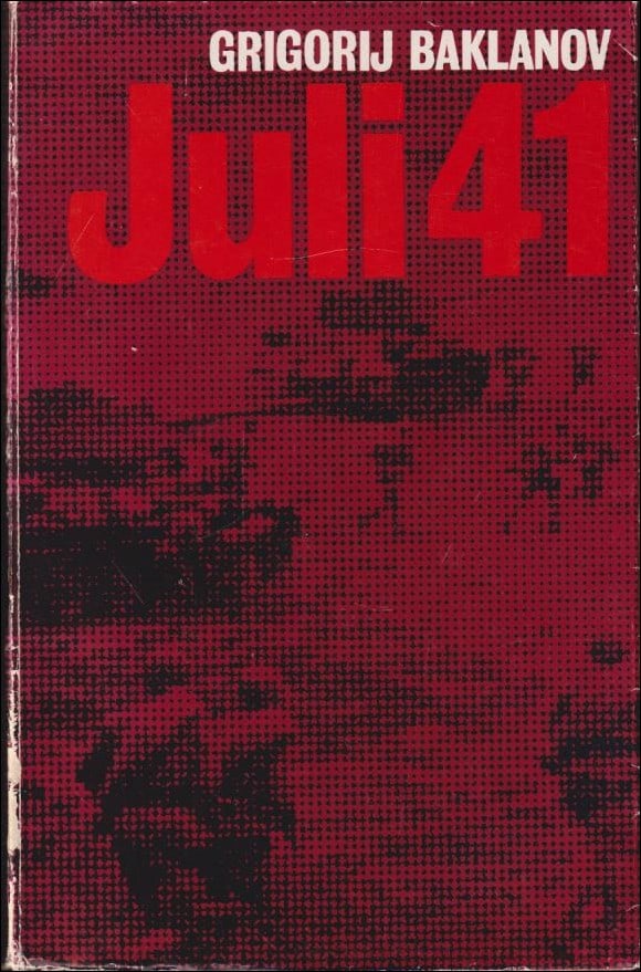 Grigorij Baklanov : Juli 41