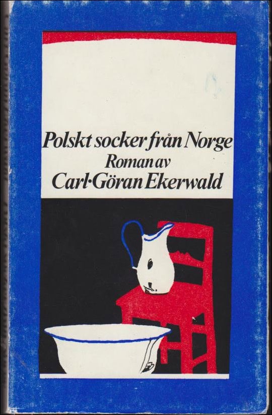 Carl-Göran Ekerwald : Polskt socker från Norge