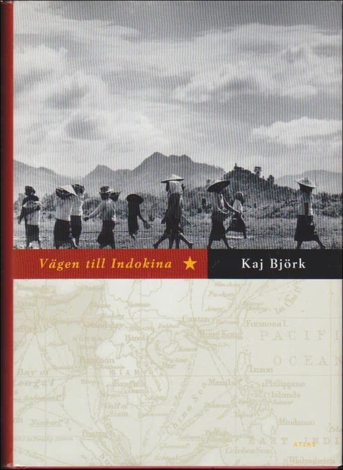Kaj Björk : Vägen till Indokina