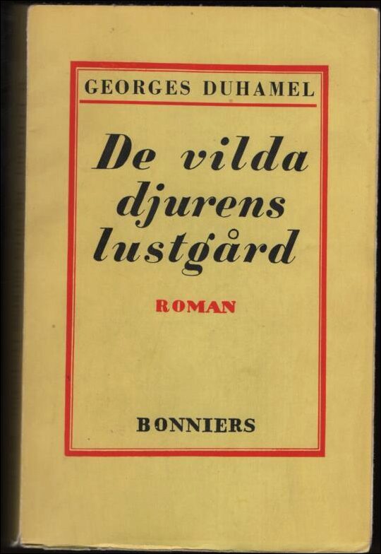 Georges Duhamel : De vilda djurens lustgård