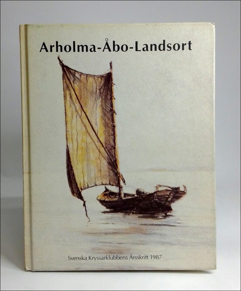 Svenska kryssarklubbens årsskrift : 1987 / Arholma
