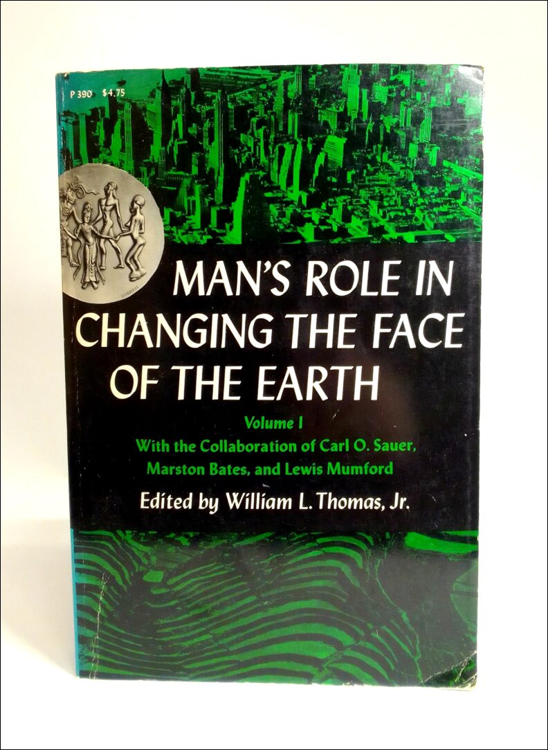 William L. Thomas : Man's role in changing the face of earth