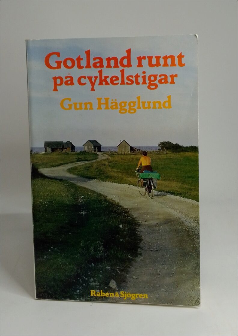 Gun Hägglund : Gotland runt på cykelstigar