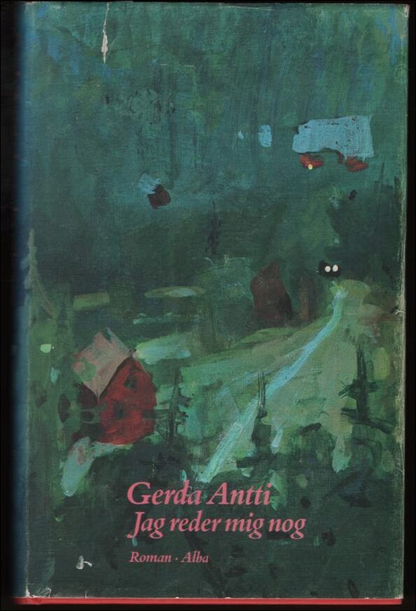 Gerda Antti : Jag reder mig nog