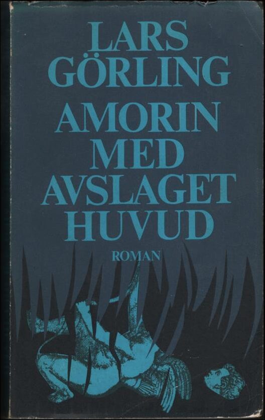 Lars Görling : Amorin med avslaget huvud