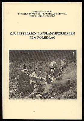 O. P. Pettersson : O. P. Pettersson, Lapplandsforskaren