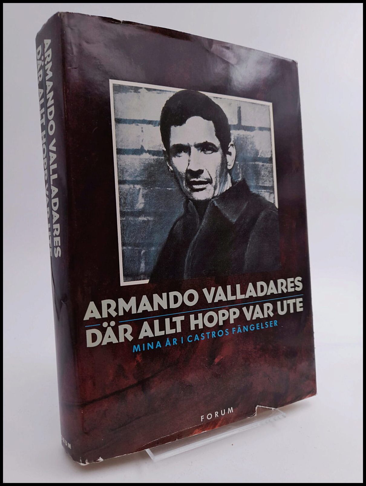 Armando Valladares : Där allt hopp var ute