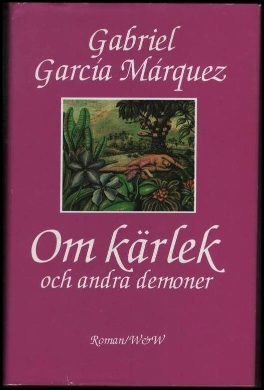 Gabriel García Márquez : Om kärlek och andra demoner