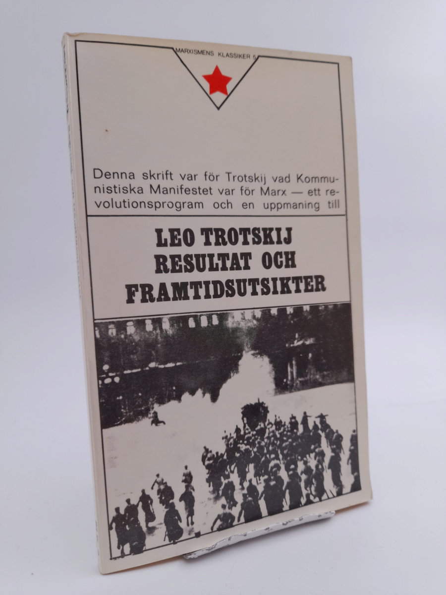 Leo Trotskij : Resultat och Framtidsutsikter