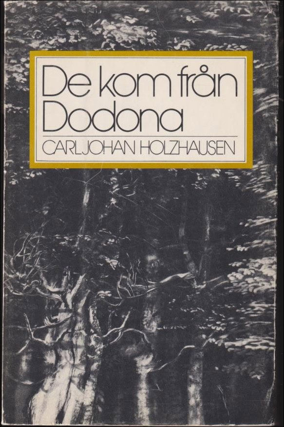 Carl Johan Holzhausen : De kom från Dodona