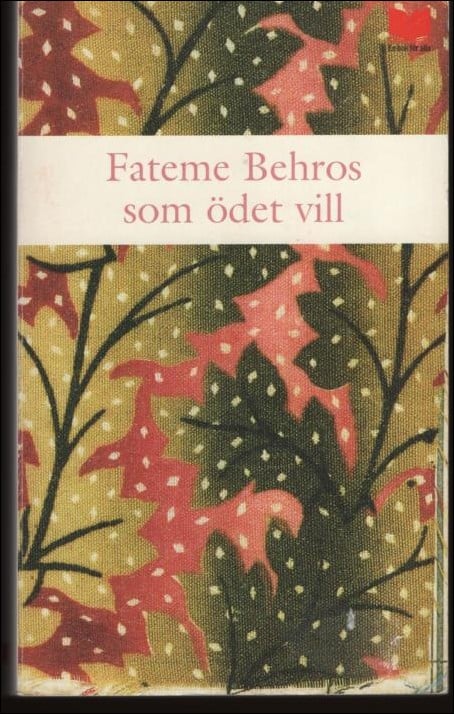 Fateme Behros : Som ödet vill