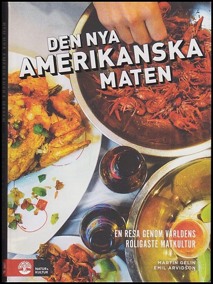 Martin Gelin : Den nya amerikanska maten