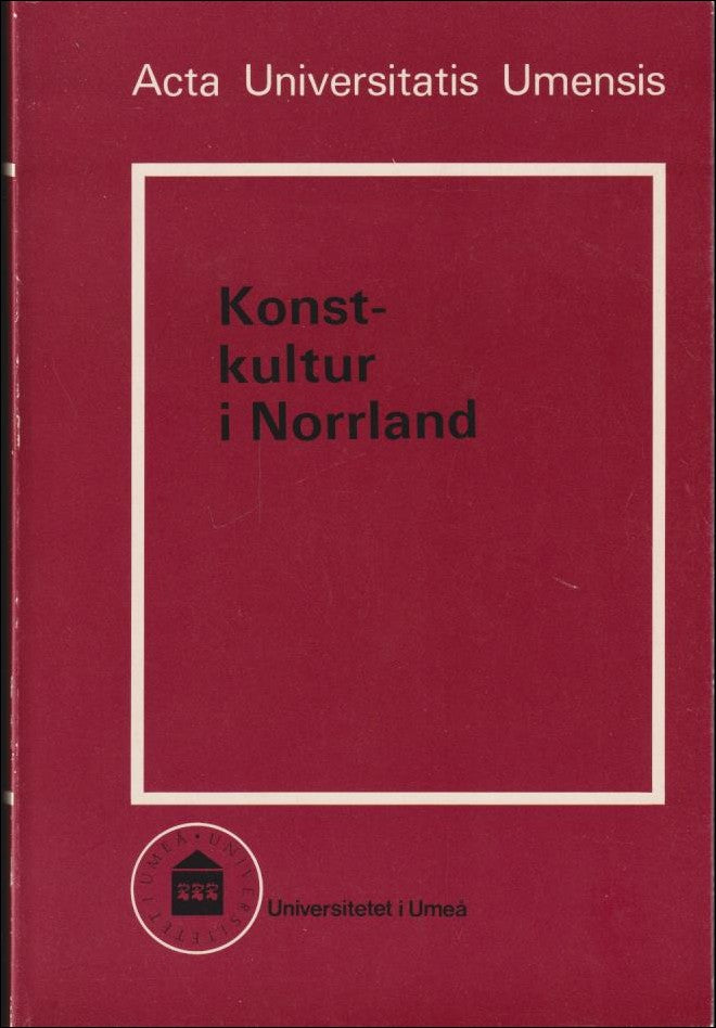 Elliot, Karin ; Råberg, Per G. [red.] : Konstkultur i Norrland
