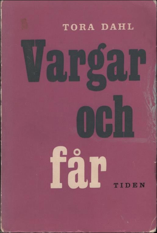 Tora Dahl : Vargar och får
