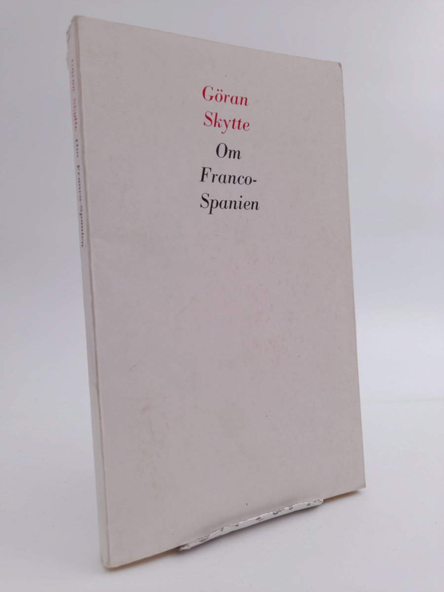 Göran Skytte : Om Franco-Spanien