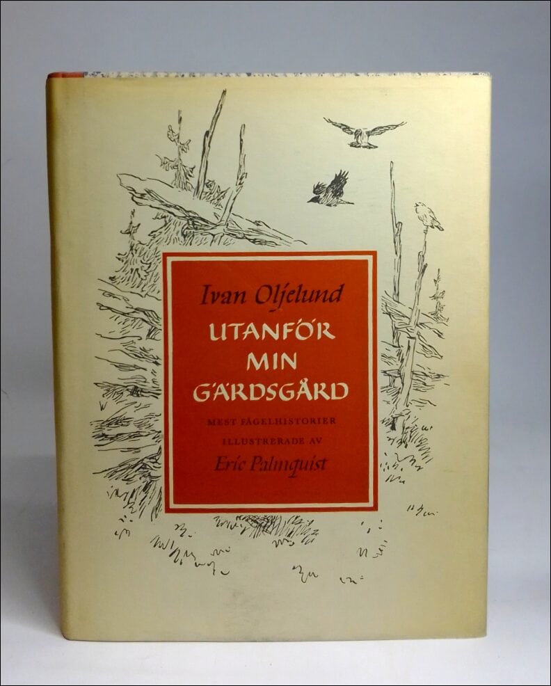Ivan Oljelund : Utanför min gärdsgård
