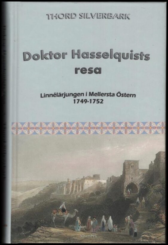 Thord Silverbark : Doktor Hasselquists resa