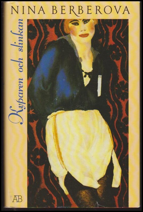 Nina Nikolaevna Berberova : Kyparen och slinkan