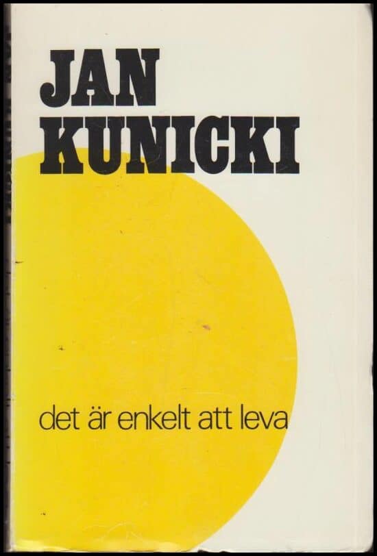 Jan Kunicki : Det är enkelt att leva