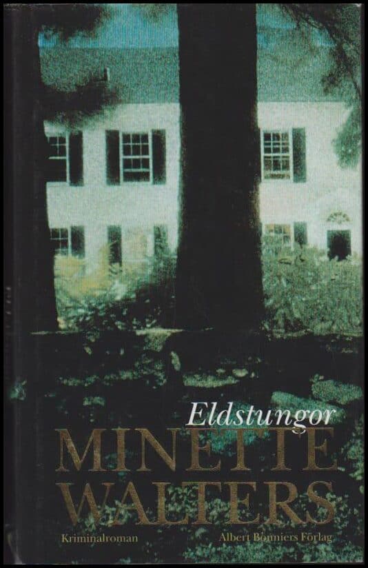 Minette Walters : Eldstungor