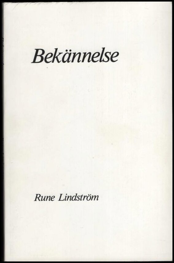 Rune Lindström : Bekännelse