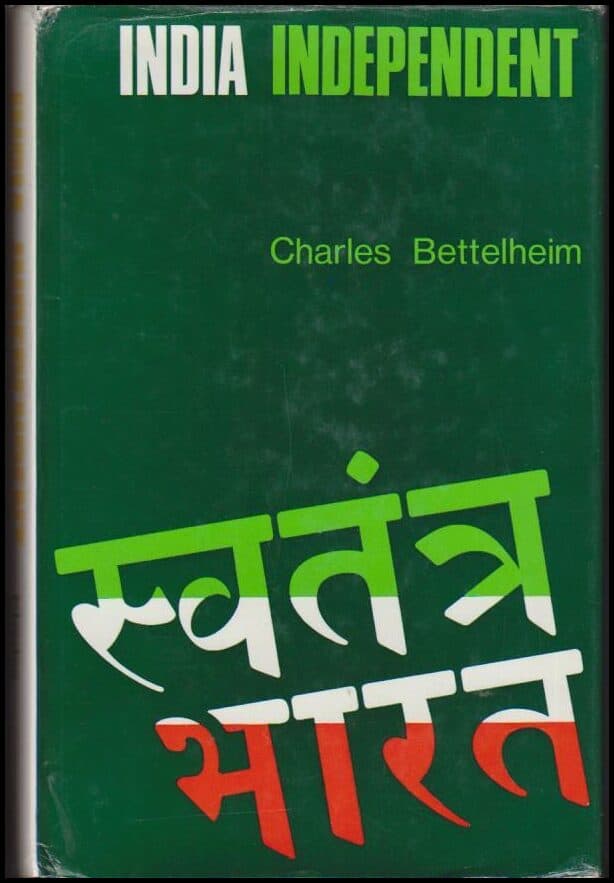 Charles Bettelheim : India Independent