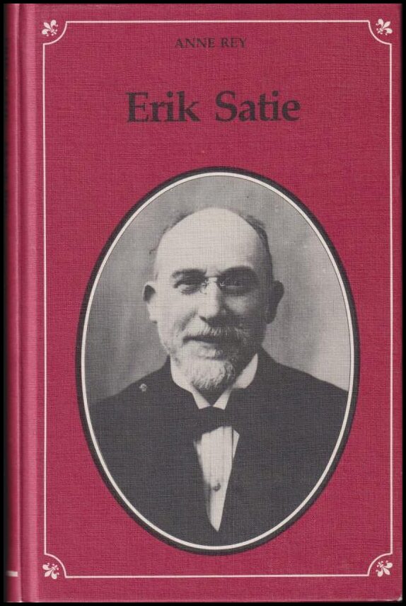Anne Rey : Erik Satie