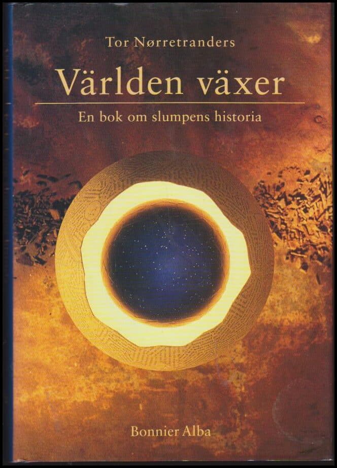 Tor Nørretranders : Världen växer