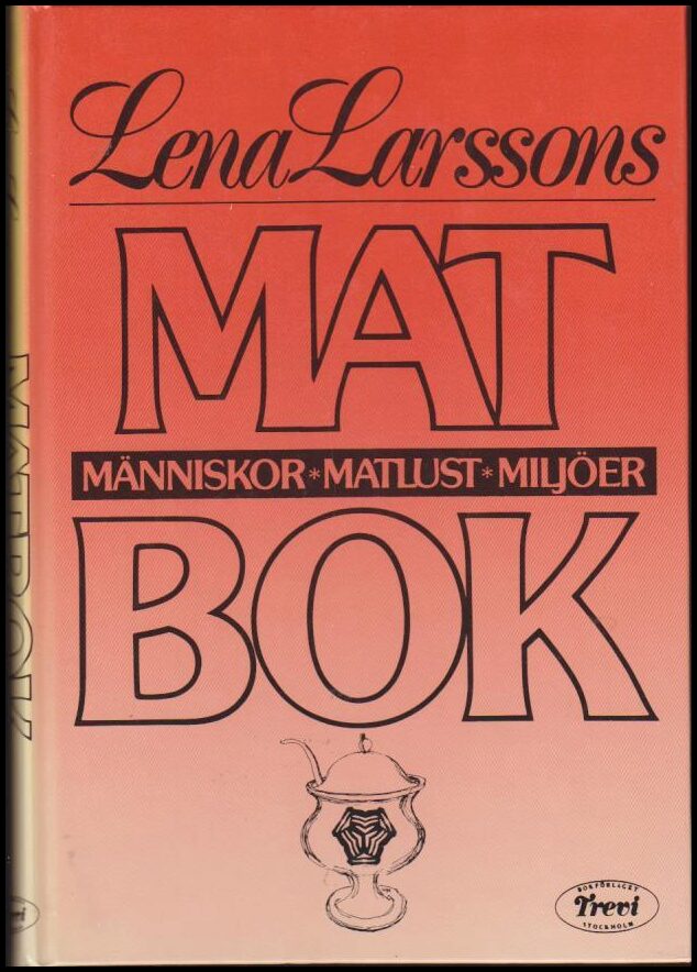 Lena Larsson : Lena Larssons Matbok