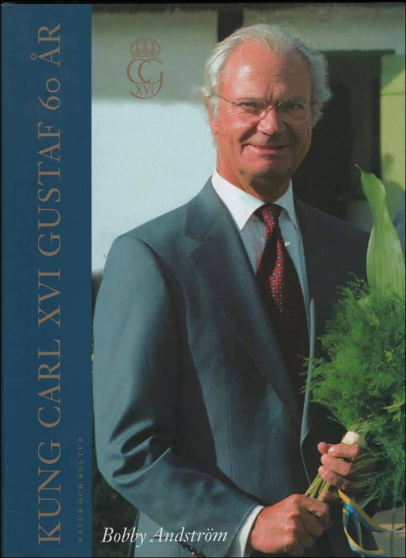 Bobby Andström : Kung Carl XVI Gustaf 60 år
