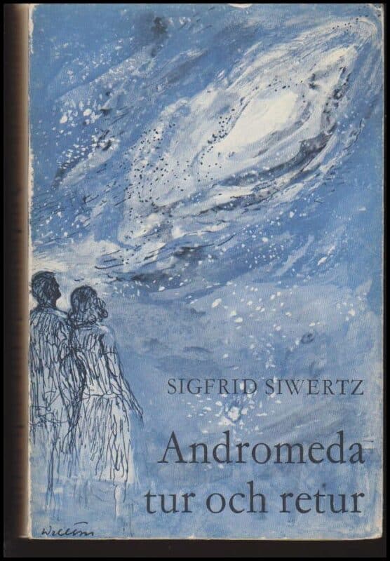 Sigfrid Siwertz : Andromeda tur och retur