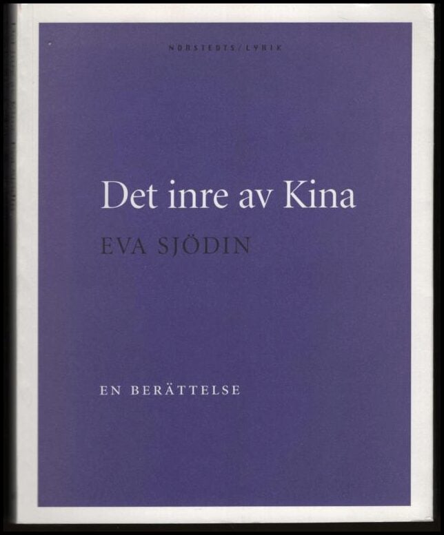 Eva Sjödin : Det inre av Kina